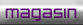 Magasin